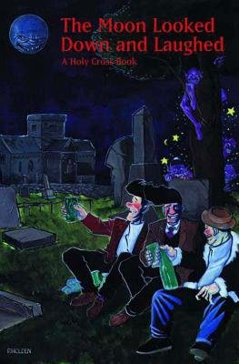The Moon Looked Down and Laughed Paperback by Malachy Coney