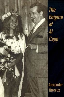 The Enigma of Al Capp Paperback by Alexander Theroux