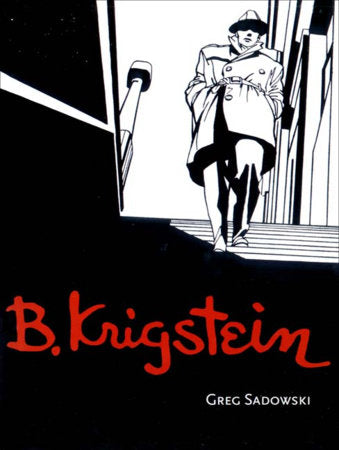 B. Krigstein Vol. I Hardcover by Greg Sadowski