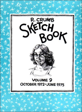 R. Crumb Sketchbook Vol. 9 Hardcover by R. Crumb