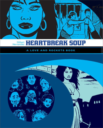 Heartbreak Soup Paperback by Gilbert Hernandez