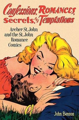 Confessions, Romances, Secrets, and Temptations Paperback by John Benson