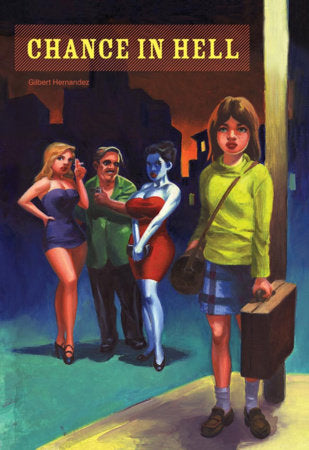 Chance in Hell Hardcover by Gilbert Hernandez
