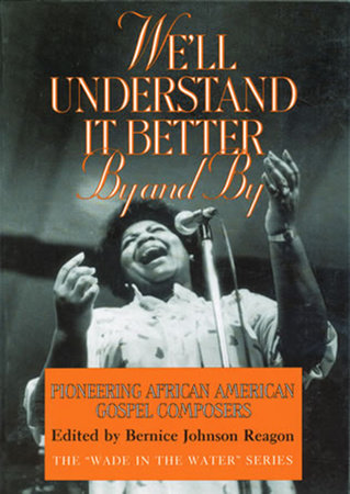 We'll Understand It Better By and By Paperback by Bernice Johnson Reagon