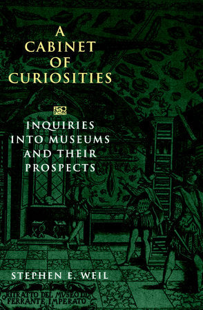A Cabinet of Curiosities Paperback by Stephen Weil