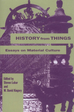 History from Things Paperback by Steven Lubar and W. David Kingery