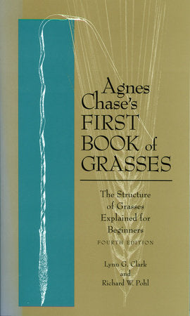Agnes Chase's First Book of Grasses Paperback by Lynn G. Clark and Richard W. Pohl