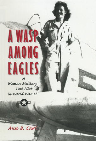 A Wasp Among Eagles Paperback by Ann Carl