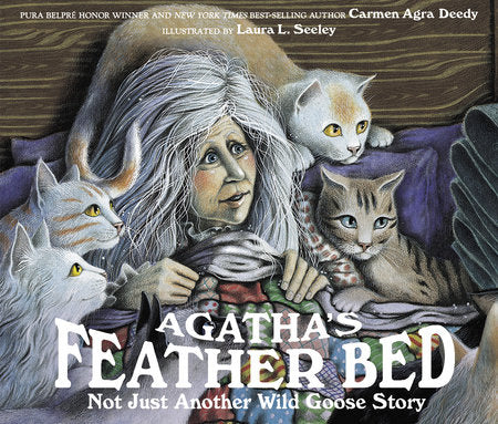 Agatha's Feather Bed Paperback by by Carmen Agra Deedy; illustrated by Laura L. Seeley
