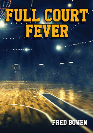 Full Court Fever Paperback by by Fred Bowen