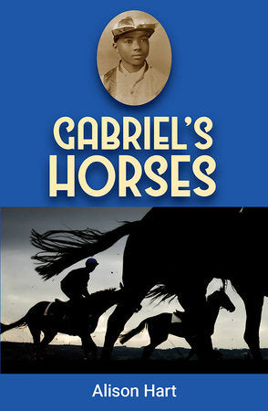 Gabriel's Horses Paperback by by Alison Hart