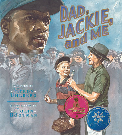 Dad, Jackie, and Me Paperback by by Myron Uhlberg; illustrated by Colin Bootman