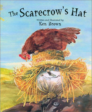The Scarecrow's Hat Paperback by written & illustrated by Ken Brown