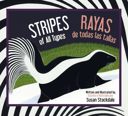 Stripes of All Types / Rayas de todas las tallas Paperback by written & illustrated by Susan Stockdale