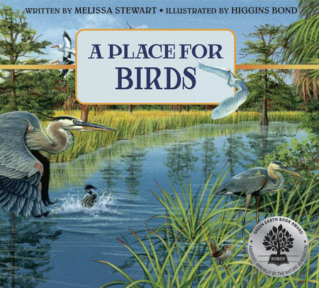 A Place for Birds Paperback by by Melissa Stewart; illustrated by Higgins Bond