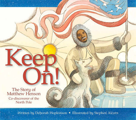 Keep On! Paperback by by Deborah Hopkinson; illustrated by Stephen Alcorn