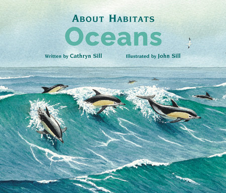 About Habitats: Oceans Paperback by by Cathryn Sill; illustrated by John Sill