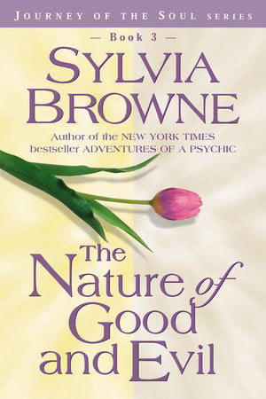 NATURE OF GOOD AND EVIL THE/TRADE Paperback by Sylvia Browne