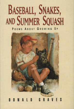 Baseball, Snakes, and Summer Squash Paperback by Donald Graves