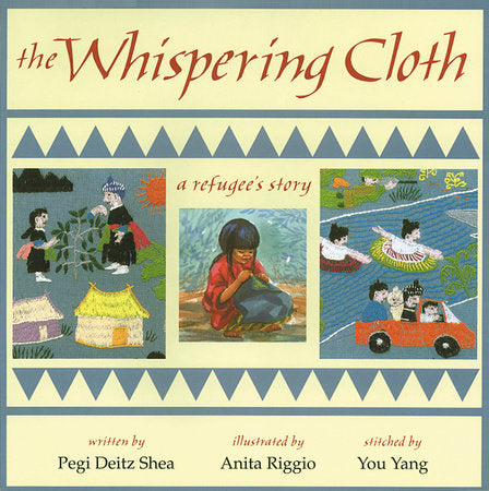 The Whispering Cloth Paperback by Pegi Deitz Shea; Illustrated by Anita Riggio