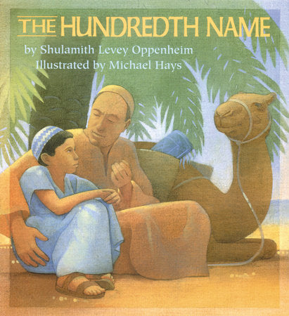 The Hundredth Name Paperback by Shulamith Levey Oppenheim; Illustrated by Michael Hays