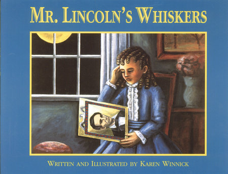 Mr. Lincoln's Whiskers Paperback by Karen B. Winnick