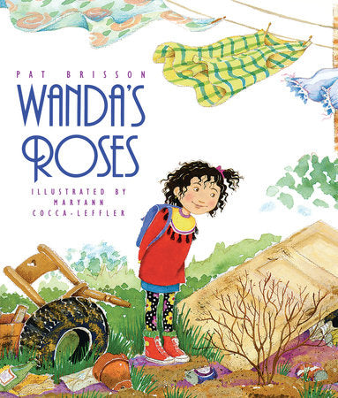 Wanda's Roses Paperback by Pat Brisson; Illustrated by Maryann Cocca-Leffler