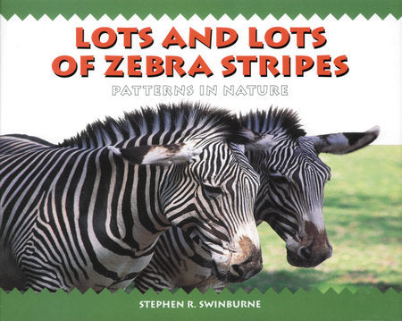 Lots and Lots of Zebra Stripes Paperback by Stephen R. Swinburne