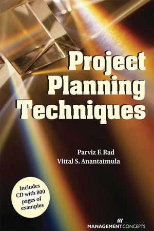 Project Planning Techniques Book (with CD) Paperback by Parviz F. Rad & Vittal S. Anantatmula