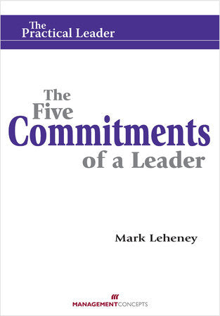 The Five Commitments of a Leader Paperback by Mark Leheney