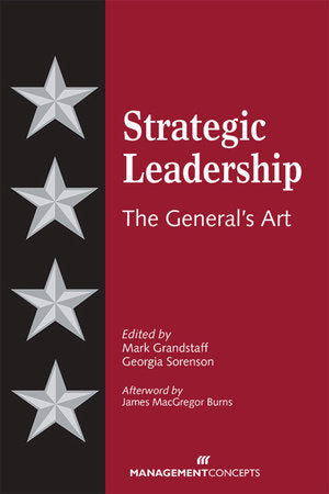 Strategic Leadership Hardcover by Edited by Mark Grandstaff, PhD, & Georgia Sorensen, PhD