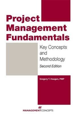 Project Management Fundamentals Paperback by Gregory T. Haugan, PhD, PMP
