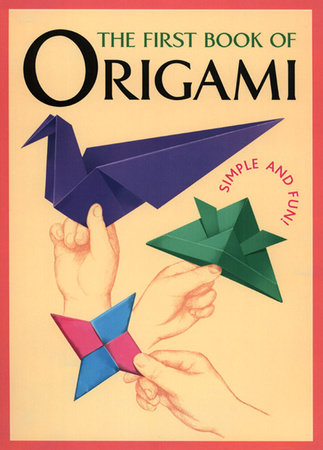 The First Book of Origami Paperback by Kodansha International