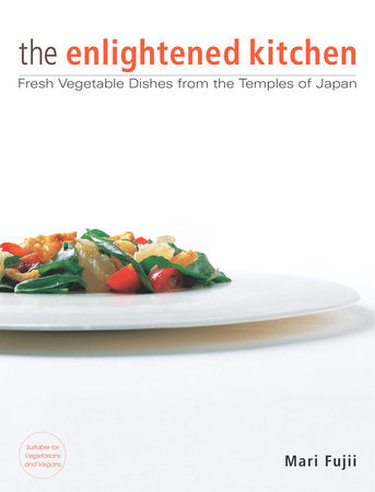 The Enlightened Kitchen Hardcover by Mari Fujii