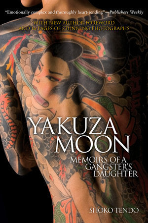 Yakuza Moon Paperback by Shoko Tendo; Translated by Louise Heal