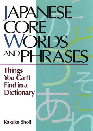 Japanese Core Words and Phrases Paperback by Kakuko Shoji