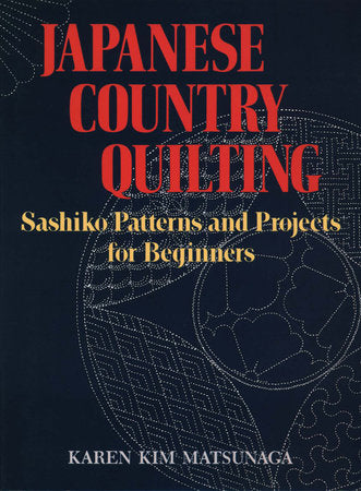 Japanese Country Quilting Paperback by Karen Kim Matsunaga