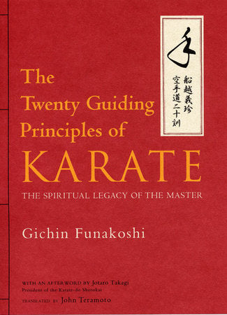 The Twenty Guiding Principles of Karate Hardcover by Gichin Funakoshi; Preface by Jotaro Takagi; Translated by John Teramoto