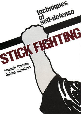 Stick Fighting Paperback by Masaaki Hatsumi and Quentan Chambers