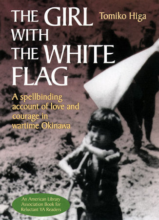 The Girl with the White Flag Paperback by Tomiko Higa and Dorothy Britton