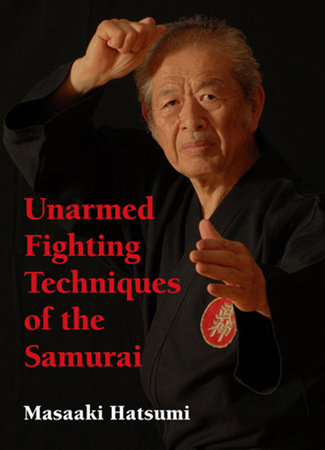 Unarmed Fighting Techniques of the Samurai Hardcover by Masaaki Hatsumi