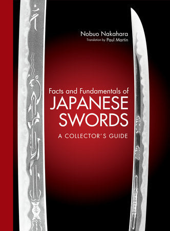 Facts and Fundamentals of Japanese Swords Hardcover by Nobuo Nakahara; Adapted by Paul Martin
