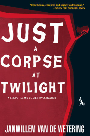 Just a Corpse at Twilight Paperback by Janwillem van de Wetering