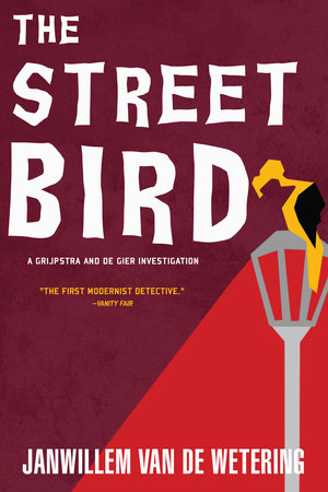 The Streetbird Paperback by Janwillem van de Wetering