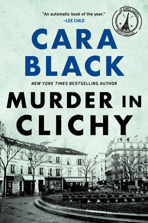 Murder in Clichy Paperback by Cara Black