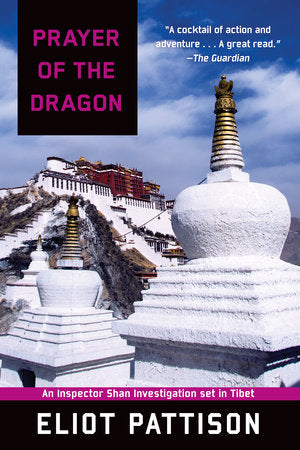 Prayer of the Dragon: An Inspector Shan Investigation set in Tibet Paperback by Eliot Pattison