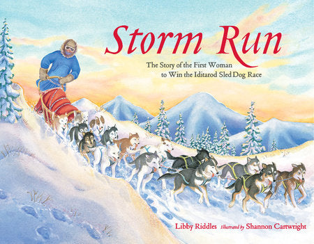 Storm Run Paperback by Libby Riddles/Illustrated by Shannon Cartwright