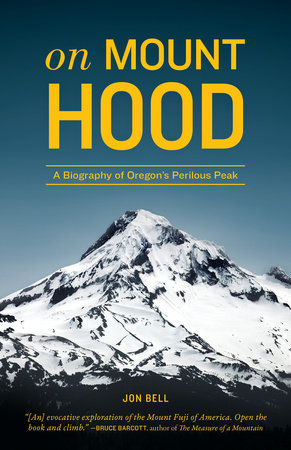 On Mount Hood Paperback by Jon Bell