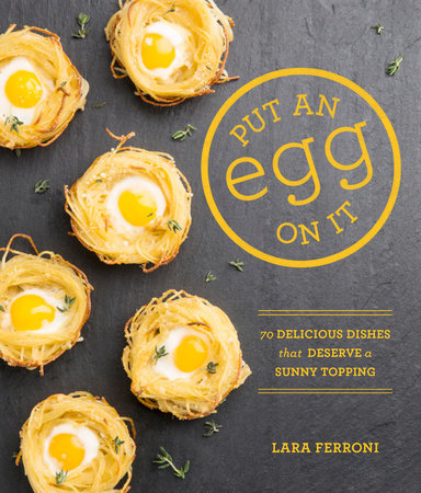 Put an Egg on It Paperback by Lara Ferroni