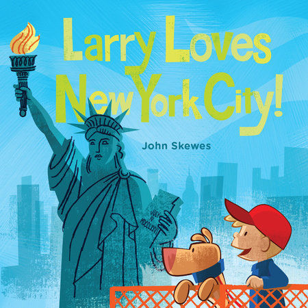Larry Loves New York City! Board Book by John Skewes
